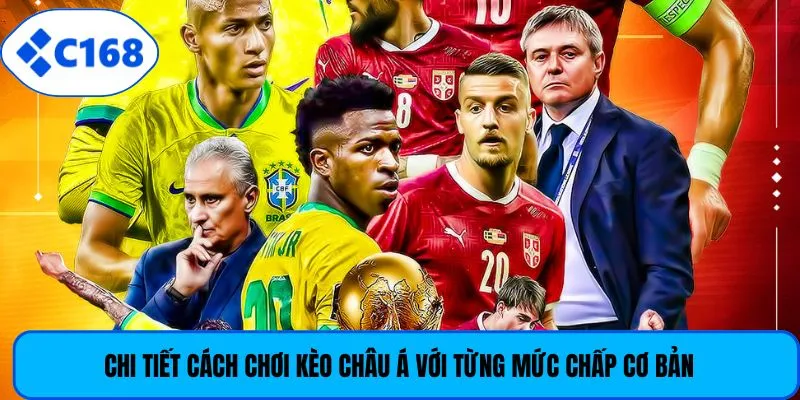 Chi tiết cách chơi kèo châu Á với từng mức chấp cơ bản