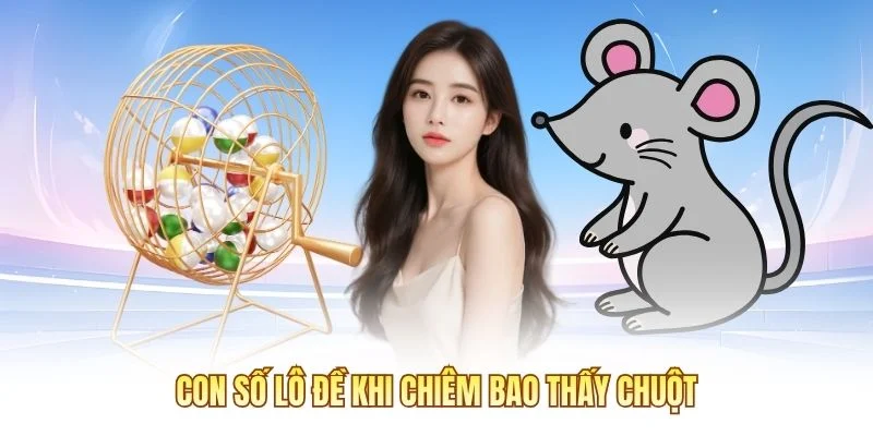 Con số lô đề khi chiêm bao thấy chuột