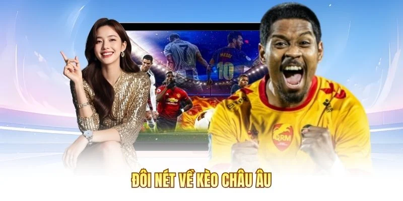 Đôi nét về kèo châu Âu