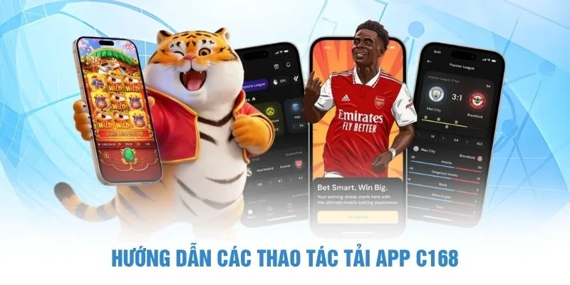 Hướng dẫn các thao tác tải app C168