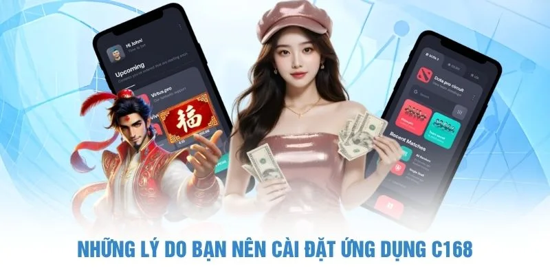 Những lý do bạn nên cài đặt ứng dụng C168