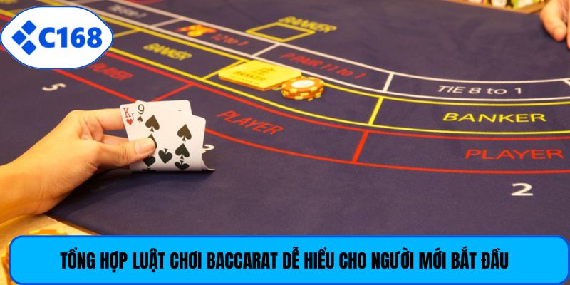 Tổng hợp luật chơi Baccarat dễ hiểu cho người mới bắt đầu